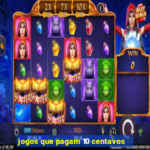 jogos que pagam 10 centavos